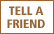 Tell a friend